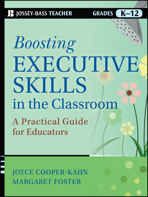 Title details for Boosting Executive Skills in the Classroom by Joyce Cooper-Kahn - Available
